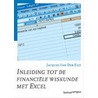 Inleiding tot de financiele wiskunde met Excel by J. van der Elst