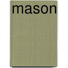 Mason door Jack Rudman