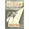 Merle by David Brian Plummer