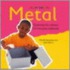 Metal