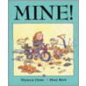 Mine! door Hiawayn Oram