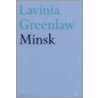 Minsk door Lavinia Greenlaw