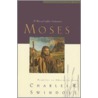 Moses door Dr Charles R. Swindoll