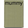 Mummy door Frederic P. Miller