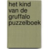 Het kind van de Gruffalo puzzelboek