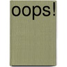 Oops! by Colin McNaughton