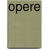 Opere