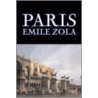 Paris by Zola Emile