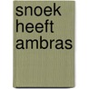 Snoek heeft ambras