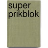 Super prikblok by Willy Vandersteen