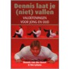 Dennis laat je (niet) vallen door Y. Lotens