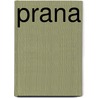 Prana by Gertraud Radke