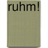 Ruhm! door Andreas Keck