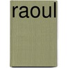 Raoul by Alexandrine Sophie Goury Champg De Bawr
