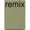 Remix door Lawrence Lessig