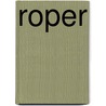 Roper by Mark Thomas McDonough