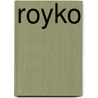 Royko by F. Richard Ciccone