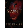 Saint by Ted Dekker