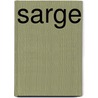Sarge by Scott Stossel