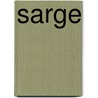 Sarge door Scott Stossel