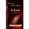 Scham by Karin Karin Alvtegen