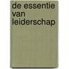 De essentie van leiderschap by Dominique Haijtema