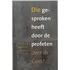 Die gesproken heeft door de profeten