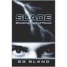 Slade door Bland Bo