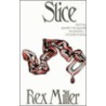 Slice door Rex Miller Spangberg