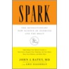 Spark door M.D. Ratey John J.