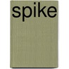 Spike by Bill Williams