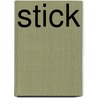 Stick by Kevin Johnson