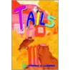 Tails by Cynthia A. Samwell
