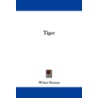 Tiger by Witter Bynner