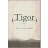 Tigor door Peter Stephan Jungk