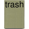 Trash by Author Unknown