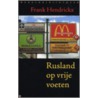 Rusland op vrije voeten door F. Hendrickx