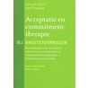 Acceptatie en commitmenttherapie bij angststoornissen door J.P. Forsyth