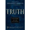 Truth by Felipe Fernandez-Armesto