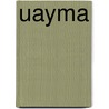 Uayma door Miriam T. Timpledon