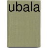 Ubala by Miriam T. Timpledon