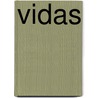 Vidas door Antonio Jorge Milano