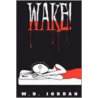 Wake! door W.D.D. Jordan