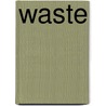 Waste by Clive Gifford
