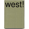 West! door Charles Alden Seltzer