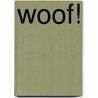 Woof! door Onbekend
