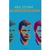 De bruid en de kogel door A. Storm