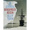 De zeventig beroemdste reizen aller tijden door Robin Hanbury-Tenison