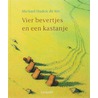 Vier bevertjes en een kastanje