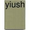 Yiush door Miriam T. Timpledon